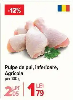 Carrefour Pulpe de pui, inferioare, Agricola Ofertă