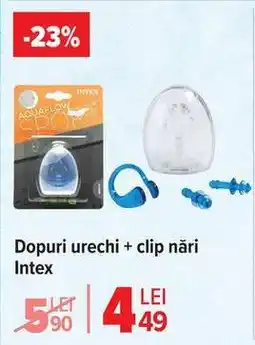 Carrefour Dopuri urechi + clip nări Intex Ofertă