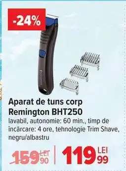 Carrefour Aparat de tuns corp Remington BHT250 Ofertă