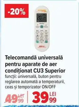 Carrefour Telecomandă universală pentru aparate de aer condiționat CU3 Superior Ofertă