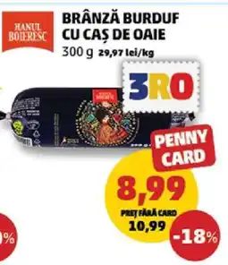 Penny BRÂNZĂ BURDUF CU CAȘ DE OAIE Ofertă