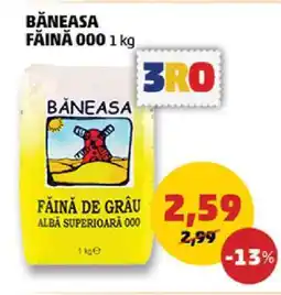 Penny Băneasa Făină 000 1 kg Ofertă
