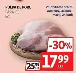 Auchan Pulpă de porc fără os Ofertă