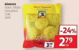 Auchan Băneasa Fidea / Tăiței / Tagliatele Cuib Ofertă