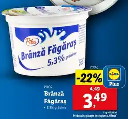 Lidl Pilos Brânză Făgăraș Ofertă