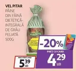 Auchan Vel Pitar Pâine din Făină Dietetică-Integrală de Grâu Feliată 500g Ofertă