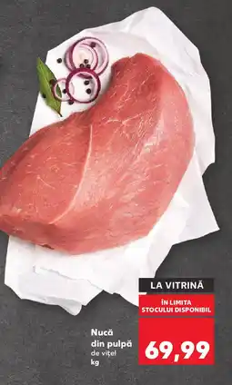 Kaufland Nucă din pulpă Ofertă