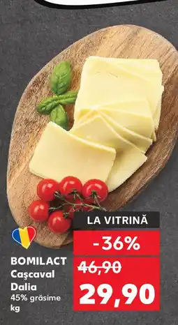 Kaufland BOMILACT Caşcaval Dalia Ofertă