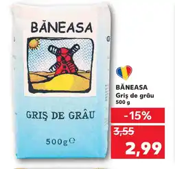 Kaufland BĂNEASA Griş de grâu Ofertă