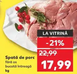 Kaufland Spată de porc fără os bucată întreagă Ofertă