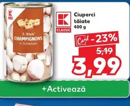 Kaufland Ciuperci tăiate Ofertă