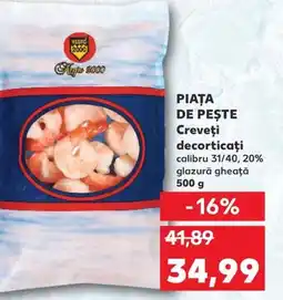Kaufland PIAŢA DE PEŞTE Creveţi decorticaţi Ofertă