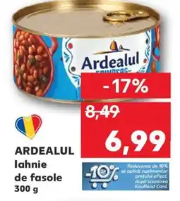 Kaufland ARDEALUL lahnie de fasole Ofertă