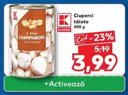 Kaufland Ciuperci tăiate 400 g Ofertă