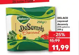 Kaufland DELACO caşcaval desenvis Ofertă