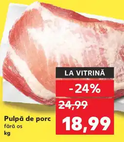 Kaufland Pulpă de porc Ofertă