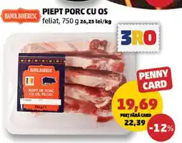Penny PIEPT PORC CU OS Ofertă