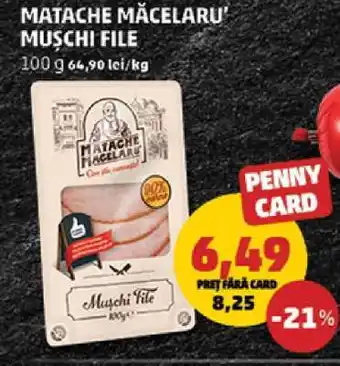 Penny MATACHE MĂCELARU Muşchi file Ofertă