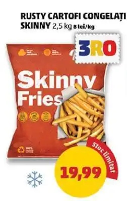 Penny RUSTY CARTOFI CONGELAȚI SKINNY Ofertă