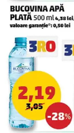 Penny BUCOVINA APĂ PLATĂ 500 ml Ofertă