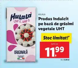 Lidl Hulala Produs îndulcit pe bază de grăsimi vegetale UHT Ofertă