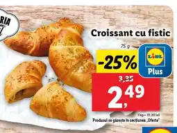 Lidl Croissant cu fistic Ofertă