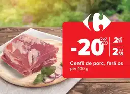 Carrefour Ceafă de porc, farǎ os Ofertă