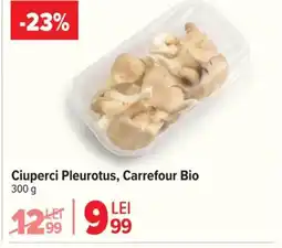 Carrefour Ciuperci Pleurotus, Carrefour Bio Ofertă
