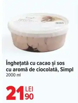 Carrefour îngheţată cu cacao și sos cu aromă de ciocolată, Simpl Ofertă
