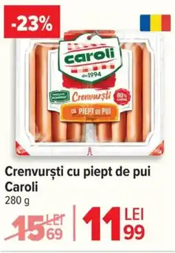 Carrefour Crenvursti cu piept de pui Caroli Ofertă