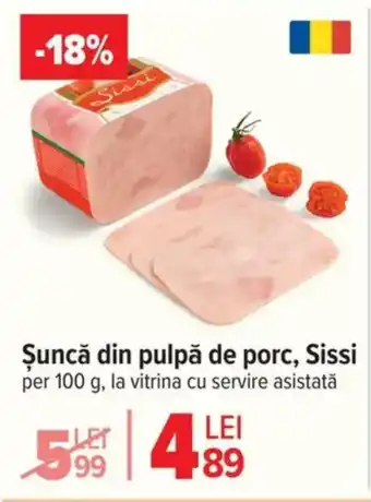Carrefour Şuncă din pulpă de porc, Sissi Ofertă