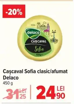 Carrefour Cascaval Sofia clasic/afumat Delaco Ofertă