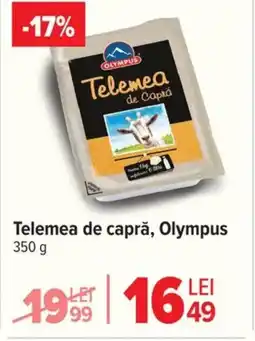 Carrefour Telemea de caprǎ, Olympus Ofertă