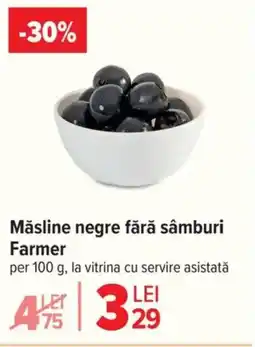 Carrefour Măsline negre fără sâmburi Farmer Ofertă