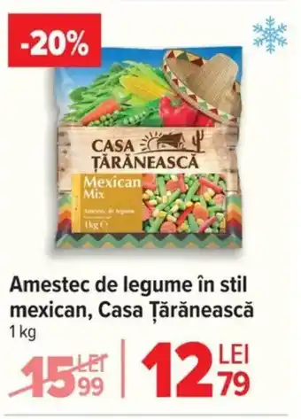 Carrefour Amestec de legume în stil mexican, Casa Țărănească Ofertă