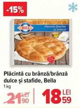 Carrefour Plăcintă cu brânză/brânză dulce şi stafide, Bella Ofertă