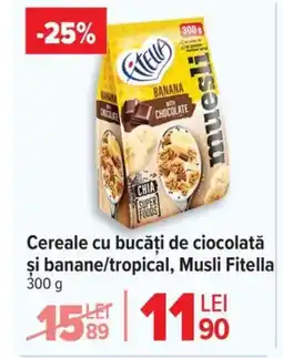 Carrefour Cereale cu bucăţi de ciocolată şi banane/tropical, Musli Fitella Ofertă