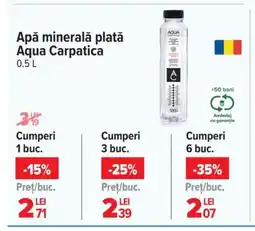 Carrefour Apă minerală plată Aqua Carpatica Ofertă