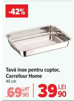 Carrefour Tavǎ inox pentru cuptor, Carrefour Home Ofertă