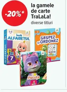 Carrefour La gamele de carte TraLaLa! Ofertă