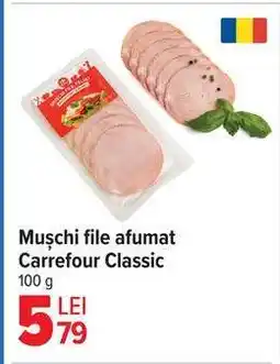 Carrefour Mușchi file afumat Carrefour Classic Ofertă