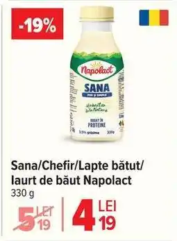 Carrefour Sana/Chefir/Lapte bătut/ Iaurt de băut Napolact Ofertă