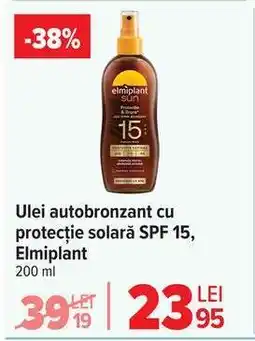 Carrefour Ulei autobronzant cu protecție solară SPF 15, Elmiplant Ofertă