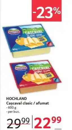 Selgros HOCHLAND Cascaval clasic / afumat Ofertă