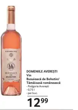 Selgros DOMENIILE AVEREȘTI Vin Busuioacă de Bohotin/ Tămâioasă românească Ofertă