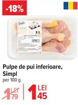 Carrefour Market Pulpe de pui inferioare, Simpl Ofertă
