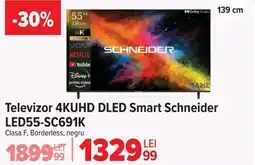 Carrefour Televizor 4KUHD DLED Smart Schneider LED55-SC691K Ofertă