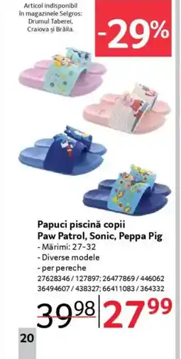 Selgros Papuci piscină copii Paw Patrol, Sonic, Peppa Pig Ofertă