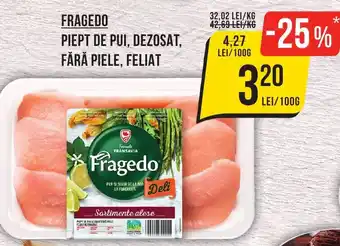 Mega Image Fragedo piept de pui, dezosat, fără piele, feliat Ofertă