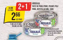 Mega Image ARDEALUL Pate de porc/porc, picant/pui/ porc, rețeta lui ion Ofertă